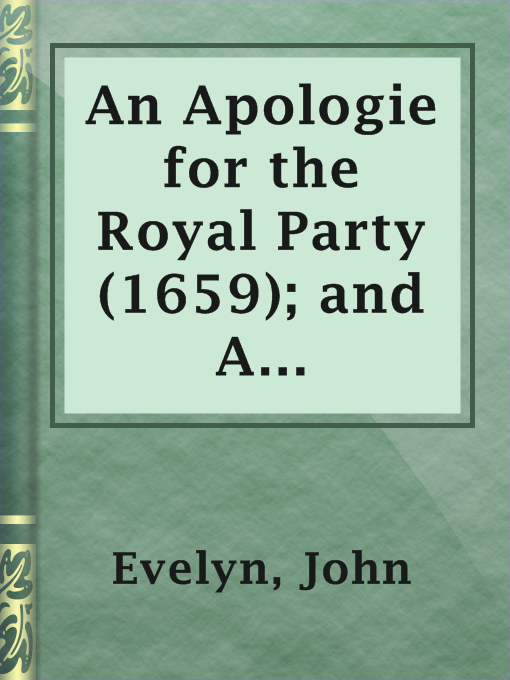 John Evelyn作のAn Apologie for the Royal Party (1659); and A Panegyric to Charles the Second (1661)の作品詳細 - 貸出可能